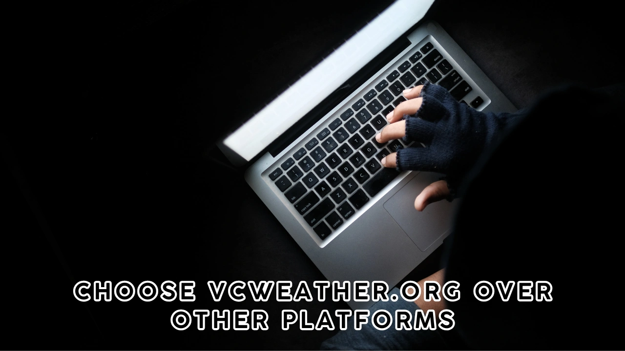 Choose vcweather.org Over Other Platforms