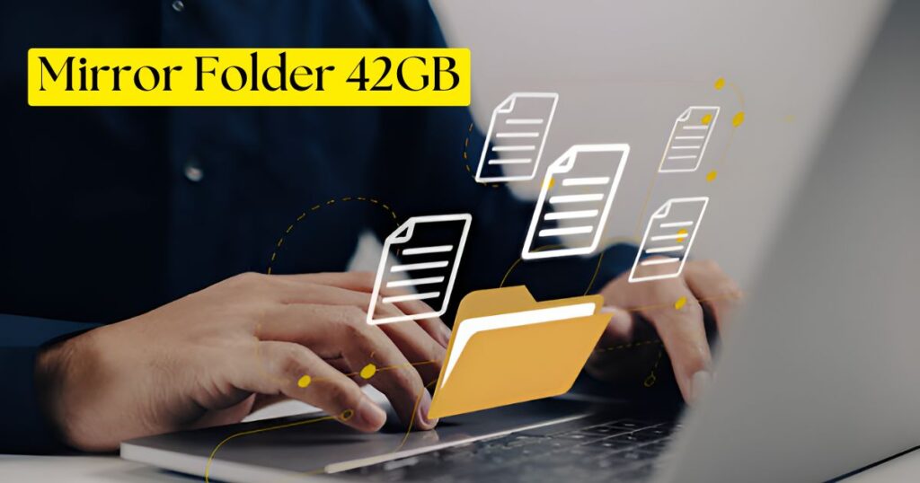 Mirror Folder 42GB